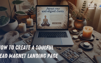 Creating a Lead Magnet Landing Page: A Simple Guide for Spiritual Coaches to Attract Their Soul-Aligned Clients